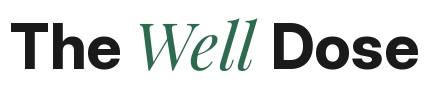 The Well Dose